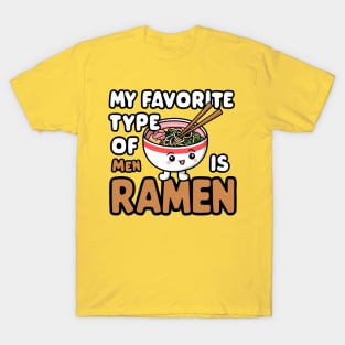 My Favorite Type Of Men Ramen T-Shirt